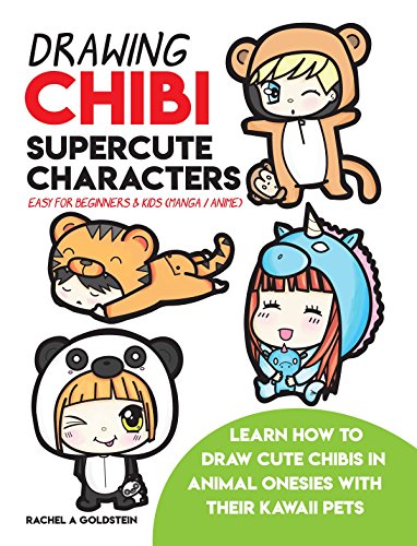 Drawing Chibi Supercute Characters Easy for Beginners & Kids (Manga / Anime): Learn How to Draw 
