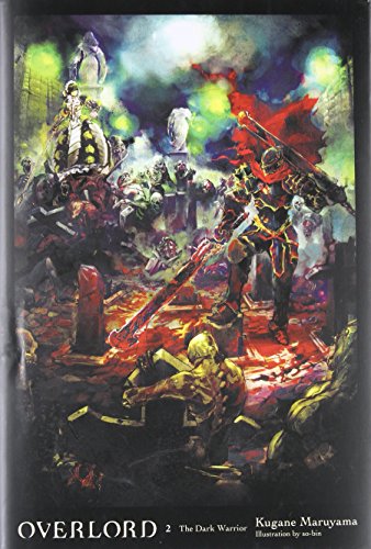 Overlord Vol. 2 (light novel): The Dark Warrior