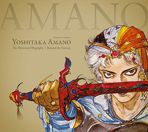 Yoshitaka Amano: The Illustrated BiographyBeyond the Fantasy