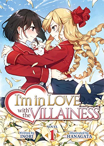 Im in Love with the Villainess (Light Novel) Vol. 1
