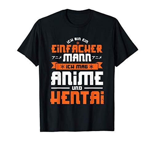 einfacher Mann ich mag Anime Hentai Spruch Manga TShirt