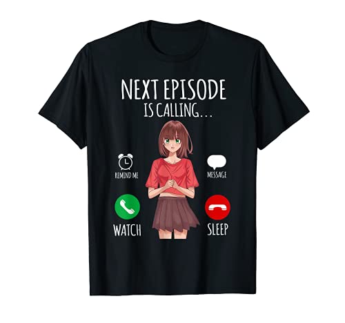 Next Episode Is Calling Kawaii Girl Anime Lover Otaku TShirt