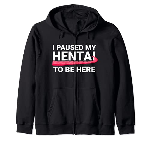 Lustiger Hentai AnimeLover mit Aufschrift "I Paused My To