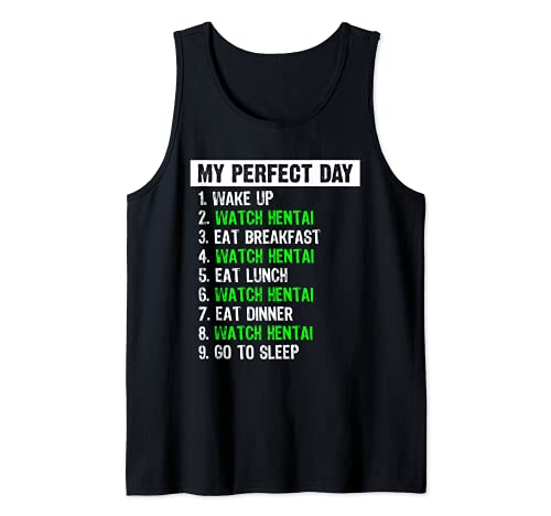 My Perfect Day Funny Hentai Gift Tank Top