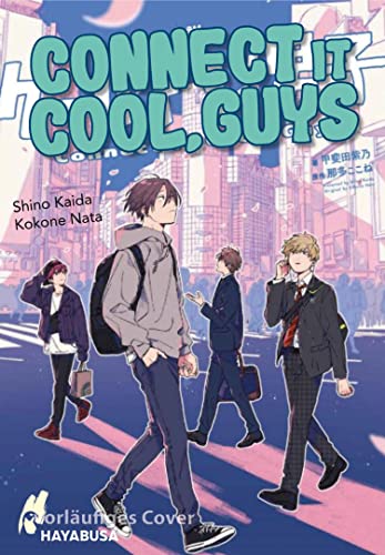 Connect it Cool Guys: Jetzt auch als Roman: Wiedersehen mit