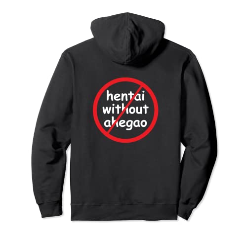 Kein Hentai ohne Ahegao Pullover Hoodie
