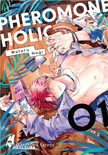 Pheromoholic 1: "Tierisch" heiße BoysLoveStory zwischen