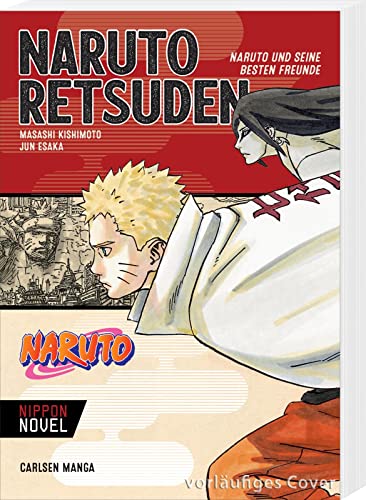 Naruto Retsuden: und seine besten Freunde (Nippon Novel):