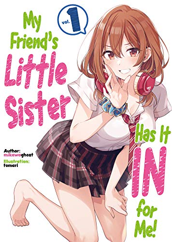 My Friends Little Sister Has It In For Me! Volume 1 (My
