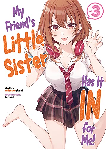 My Friends Little Sister Has It In For Me! Volume 3 (My