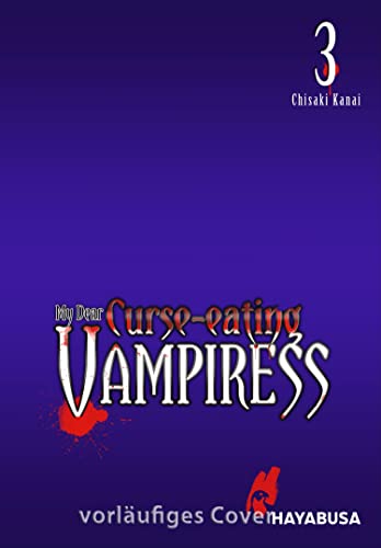 My Dear Curse-casting Vampiress Moderne und blutige Dark-Fantasy mit einer außergewöhnlichen Vampi