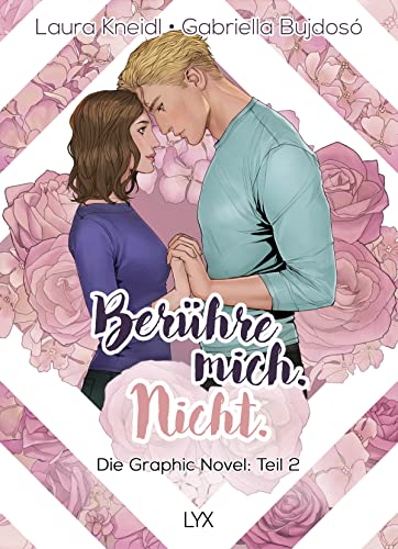 Berühre mich. Nicht.: Die Graphic Novel: Teil 2 (Berühre